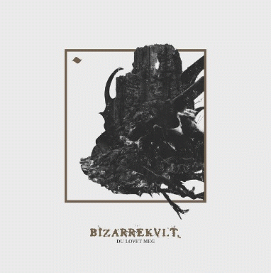 Bizarrekult : Du Lovet Meg